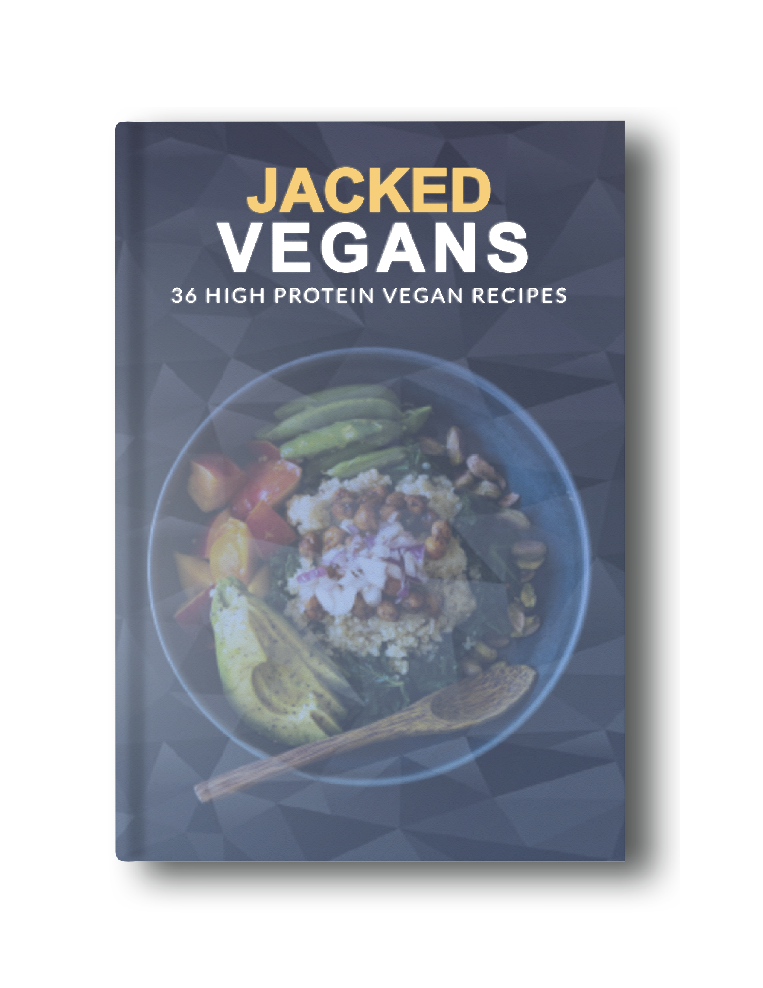 Jacked Vegans High Protein Cookbook